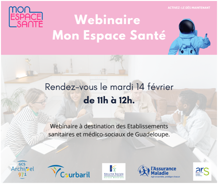 Webinaire Mon Espace Santé pour les ESMS de Guadeloupe !