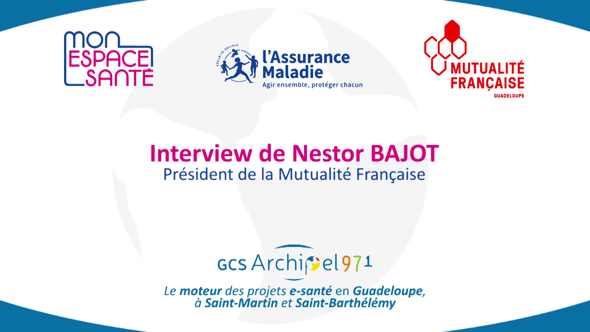 Mon Espace Santé - Témoignage de N. BAJOT, président de la Mutualité Française de Guadeloupe